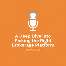 Part 5: Choosing a Broker: Finding the Right Platform for You
