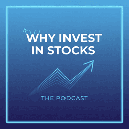 Part 2: Why Invest in Stocks